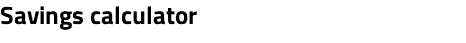Savings calculator